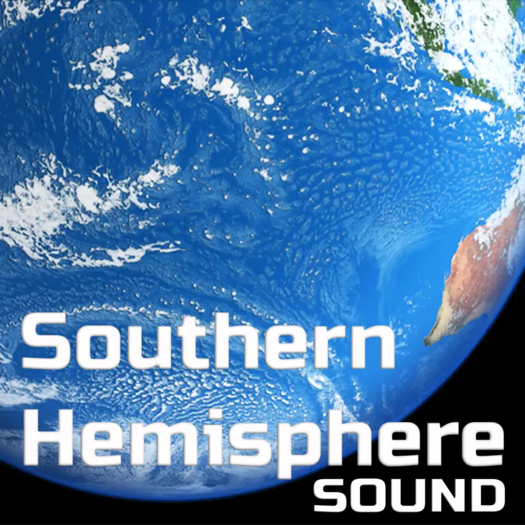 Southern Hemisphere (feat. Animal Planet FX, Animal Planet Soundscapes, Nature White Noise, Nature Sounded, FX Ambience & Super White Noise)