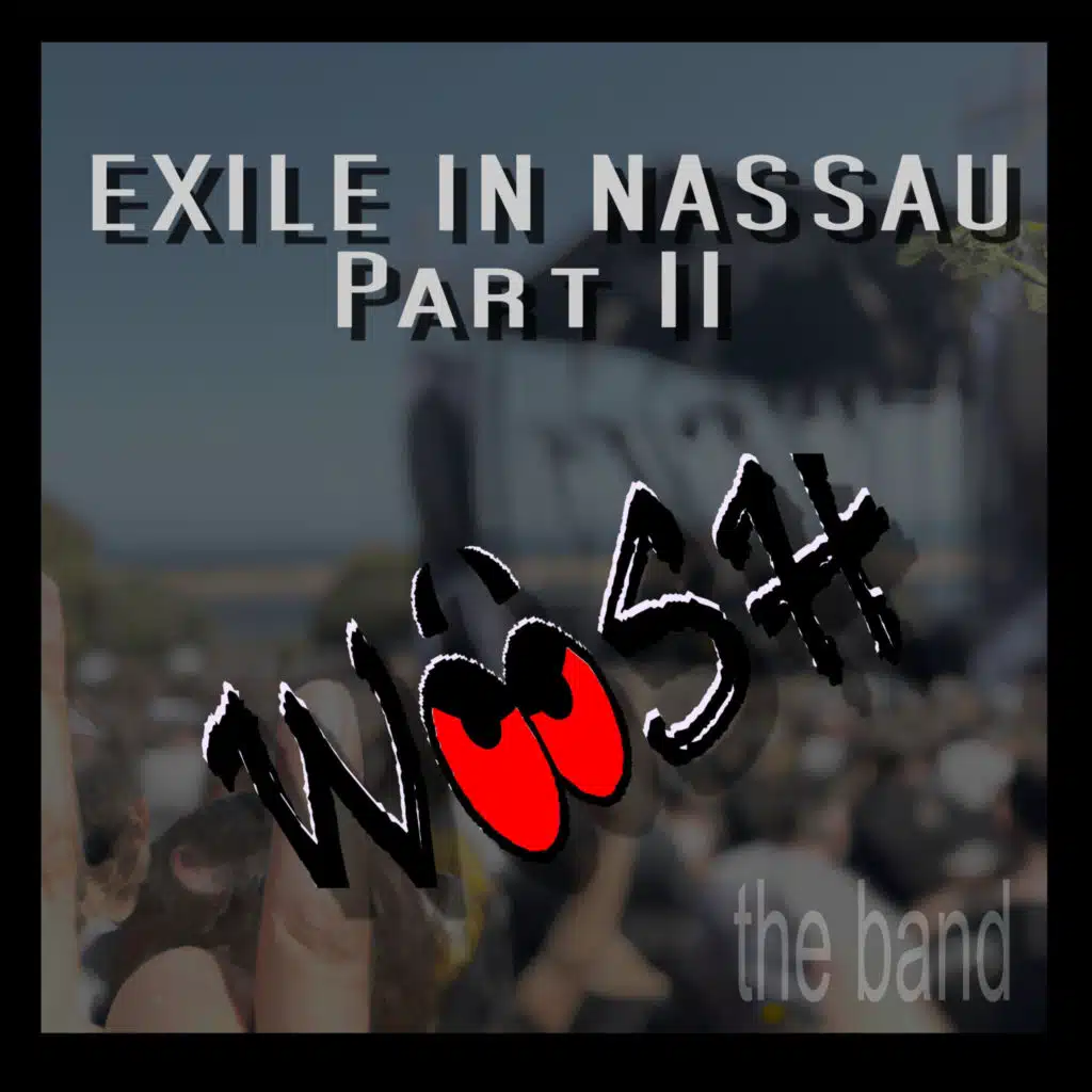 Exile in Nassau, Part II (Live in Nassau)