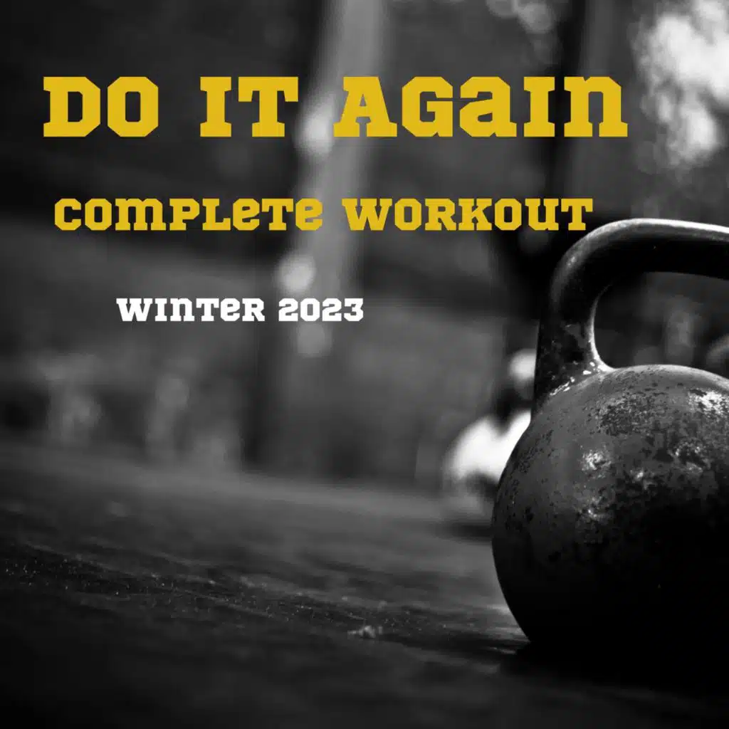 DO IT AGAIN - Complete Workout Winter 2023