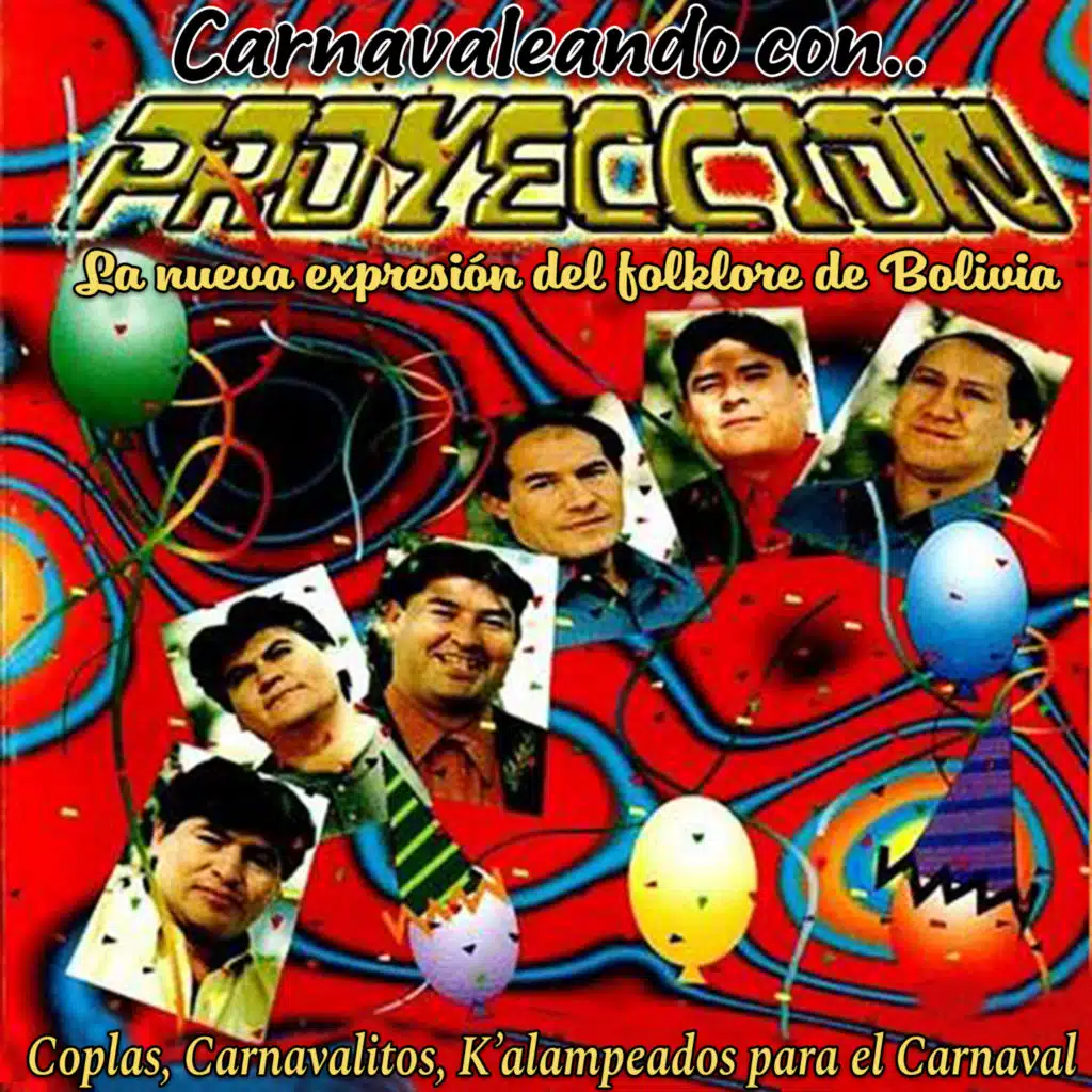 Carnavaleando con.. Proyeccion (Coplas, Carnavalitos, K'alampeados para el Carnaval)