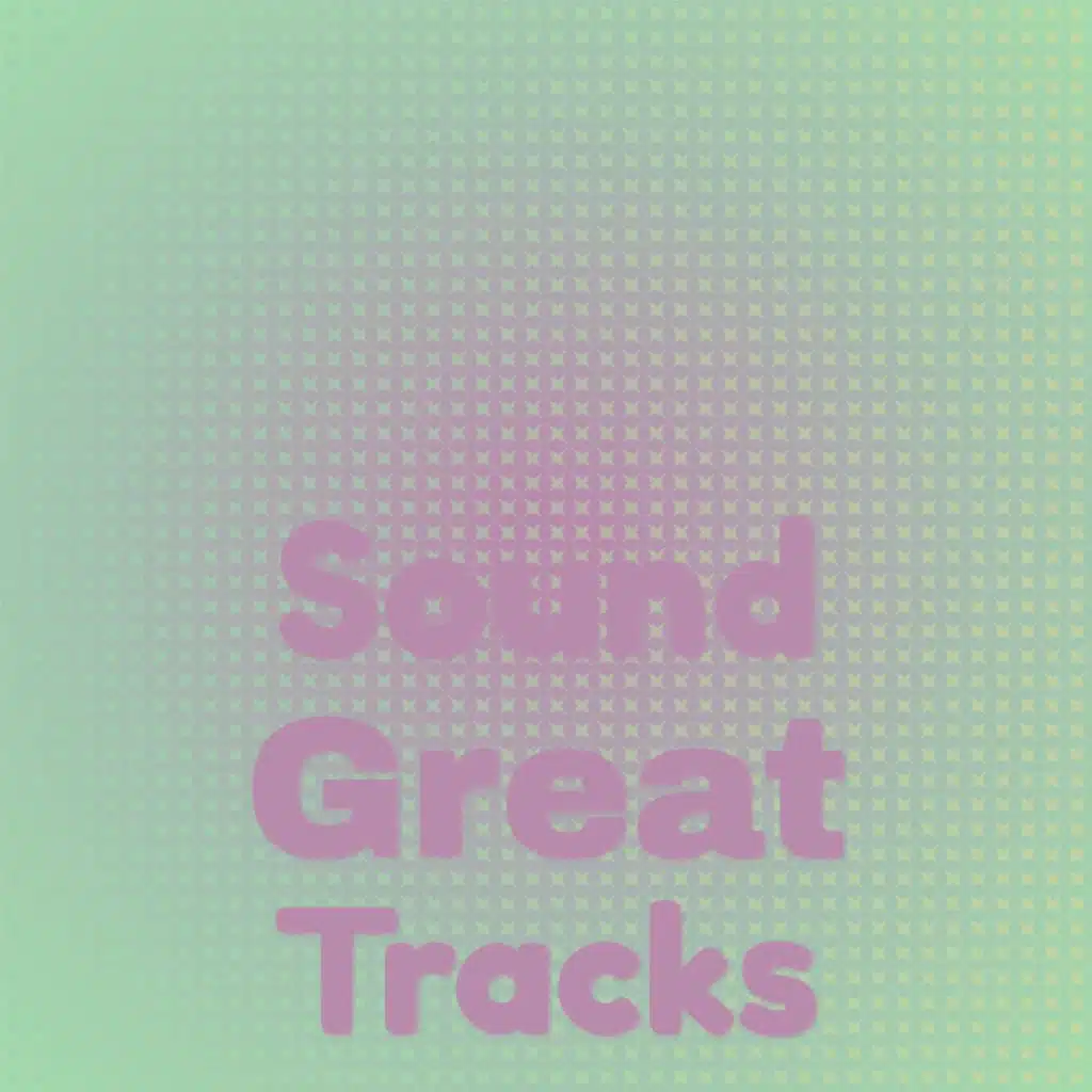 Sound Great Tracks