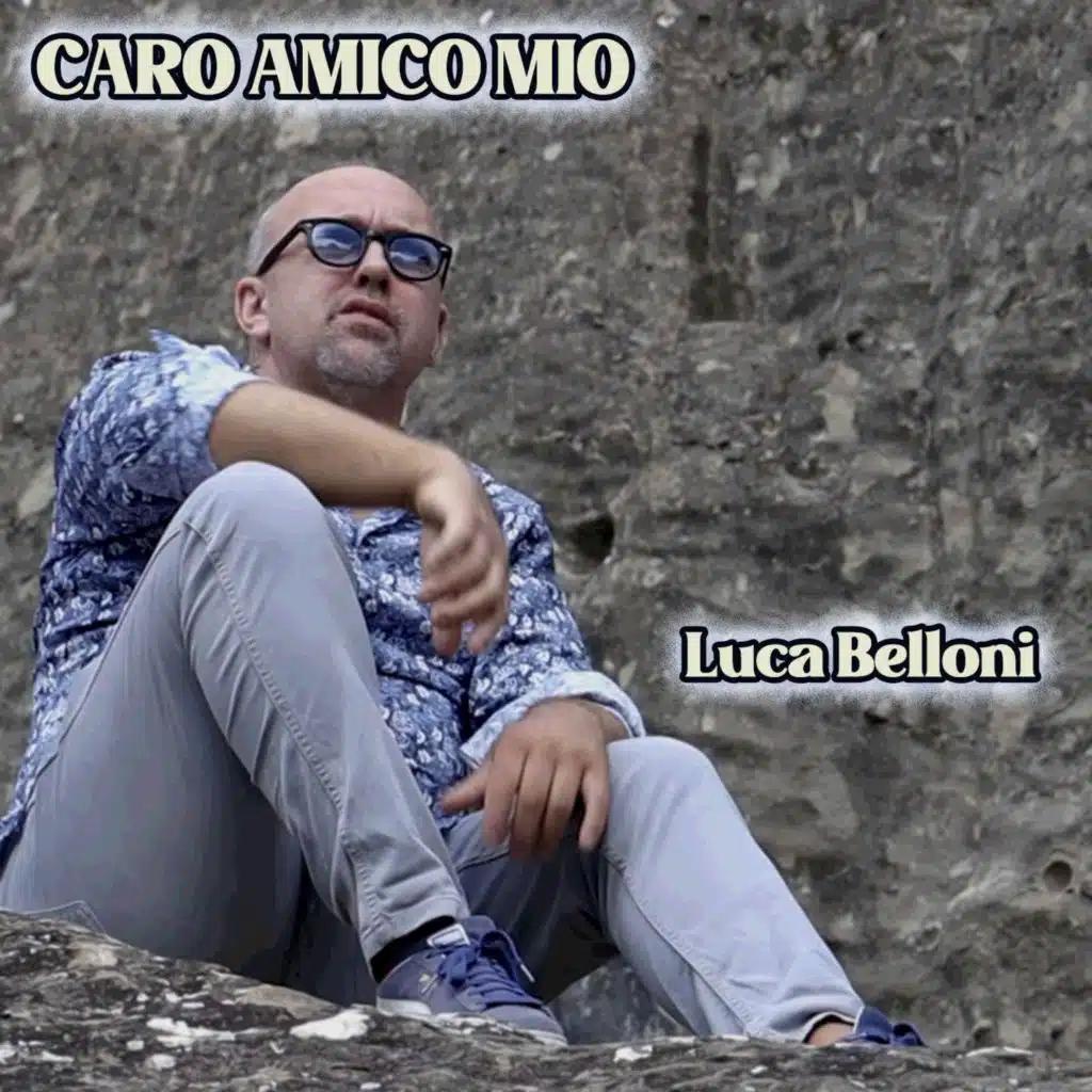 Caro Amico Mio (Deluxe Edition)