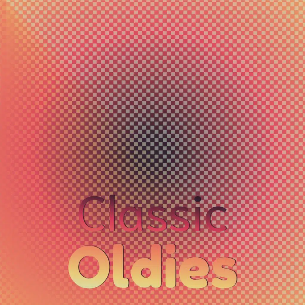 Classic Oldies