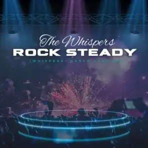Rock Steady (Whispers' Dance Version)