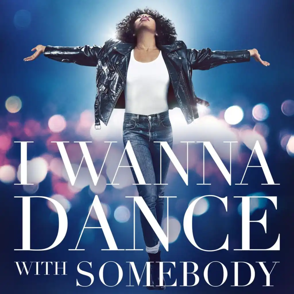 I Wanna Dance With Somebody (Who Loves Me)