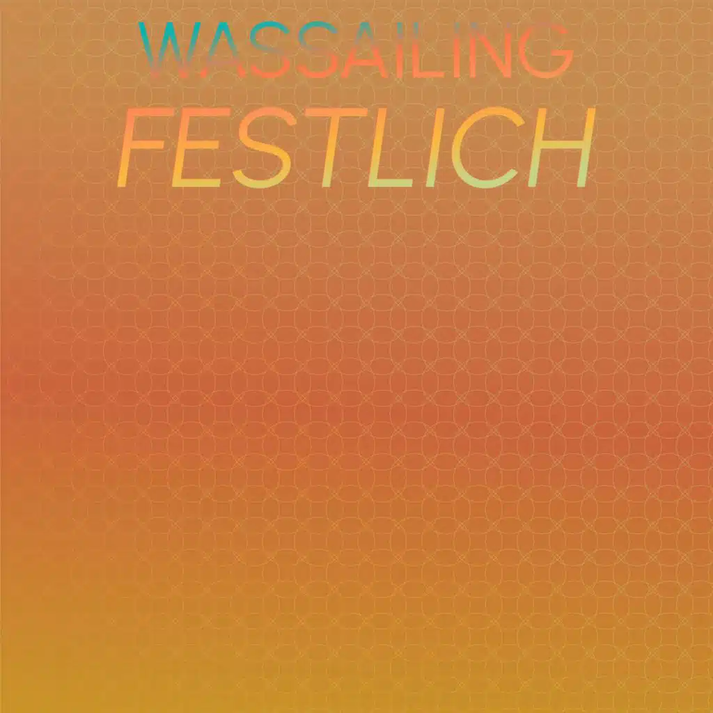 Wassailing Festlich
