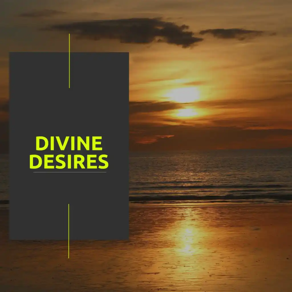 Divine Desires