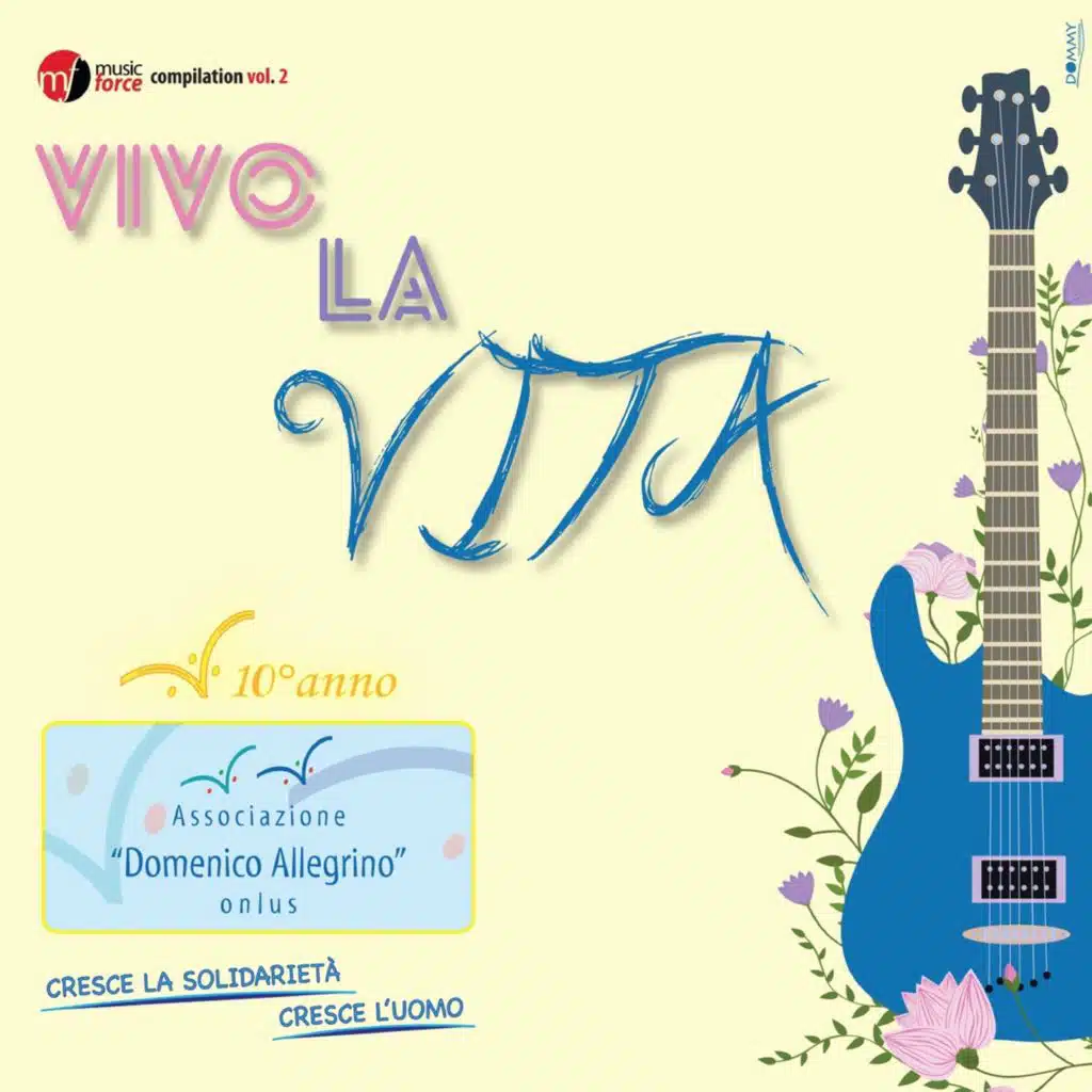 Vivo la vita: Music Force Compilation Vol. 2 (Cresce la solidarietà cresce l'uomo)