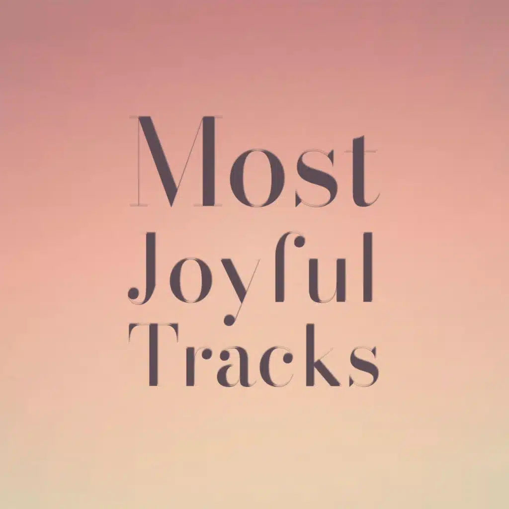 Most Joyful Tracks