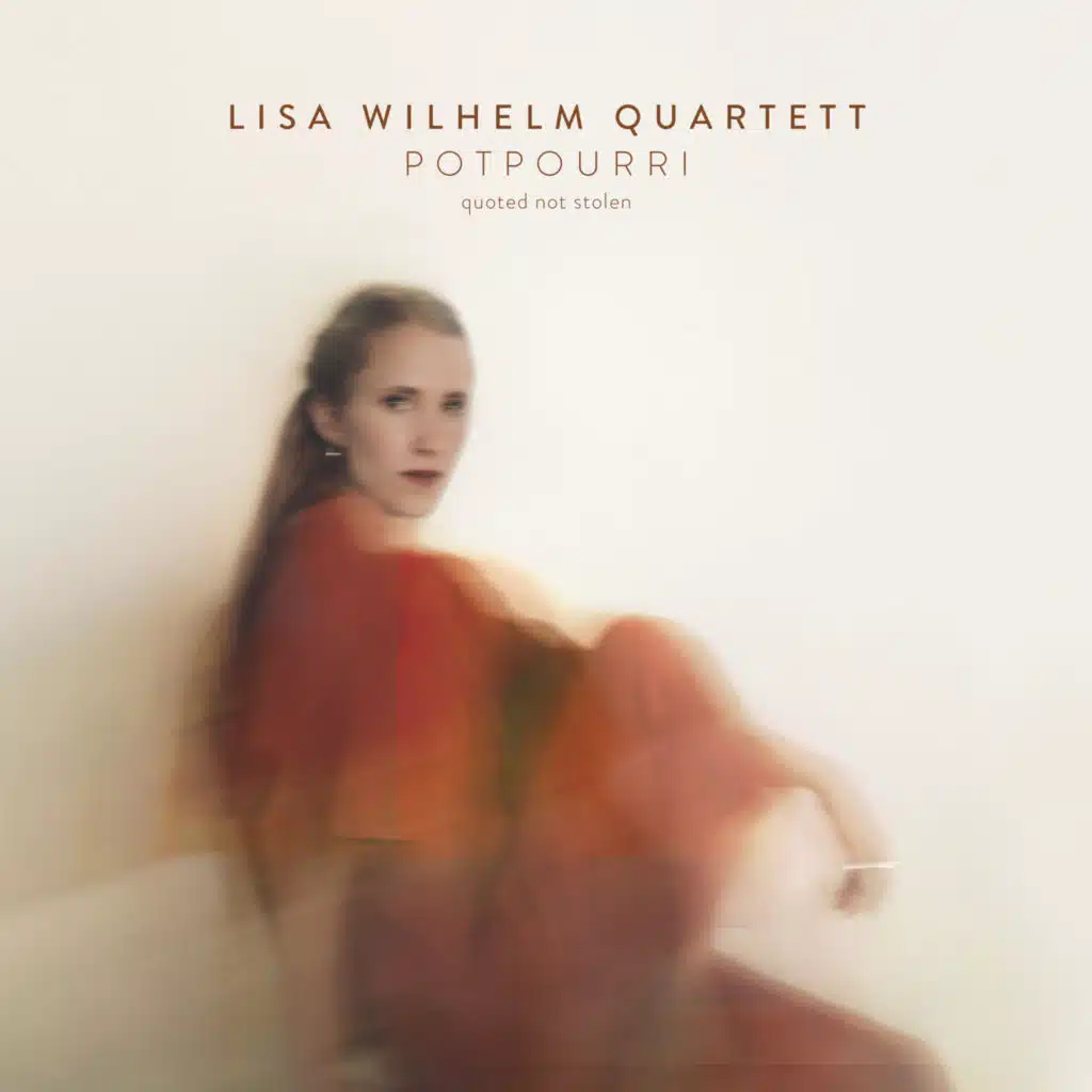 Potpourri (Quoted Not Stolen) [feat. Lisa Wilhelm, Lukas Wögler, Moritz Langmaier & Franz Blumenthal]