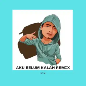 Aku Belum Kalah (Remix) [feat. Athree]