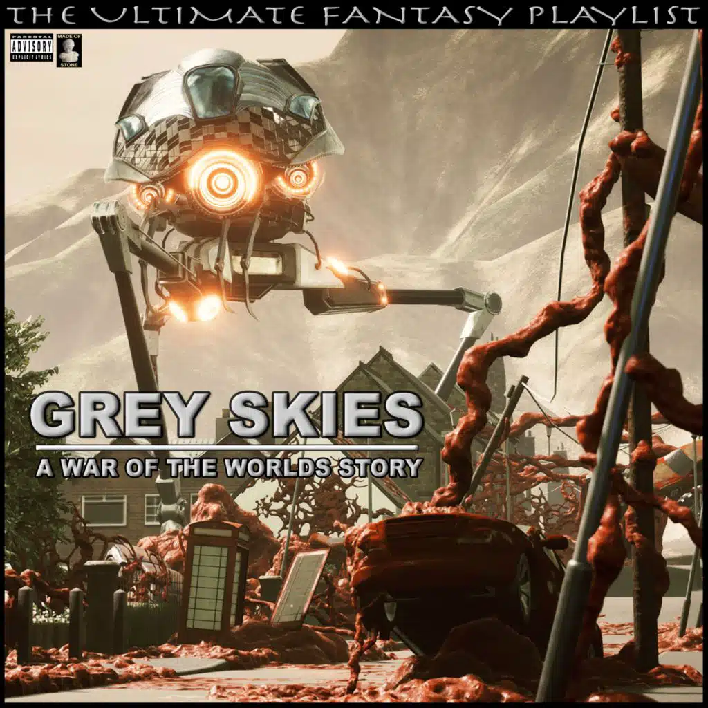 Grey Skies A War Of The Worlds Story The Ultimate Fantasy Playlist
