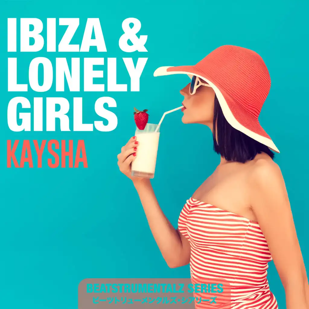 Ibiza & Lonely Girls (Beatstrumentalz)