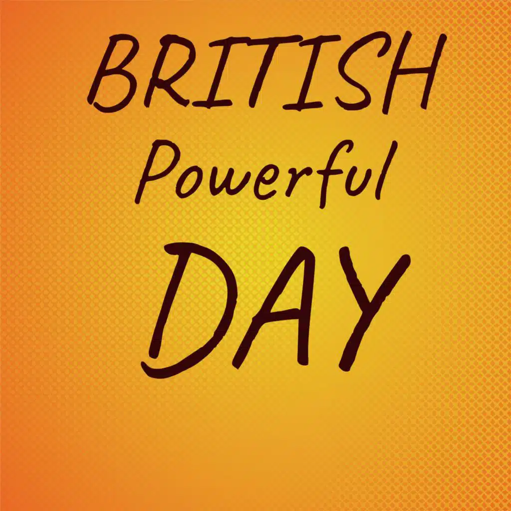 British Powerful Day