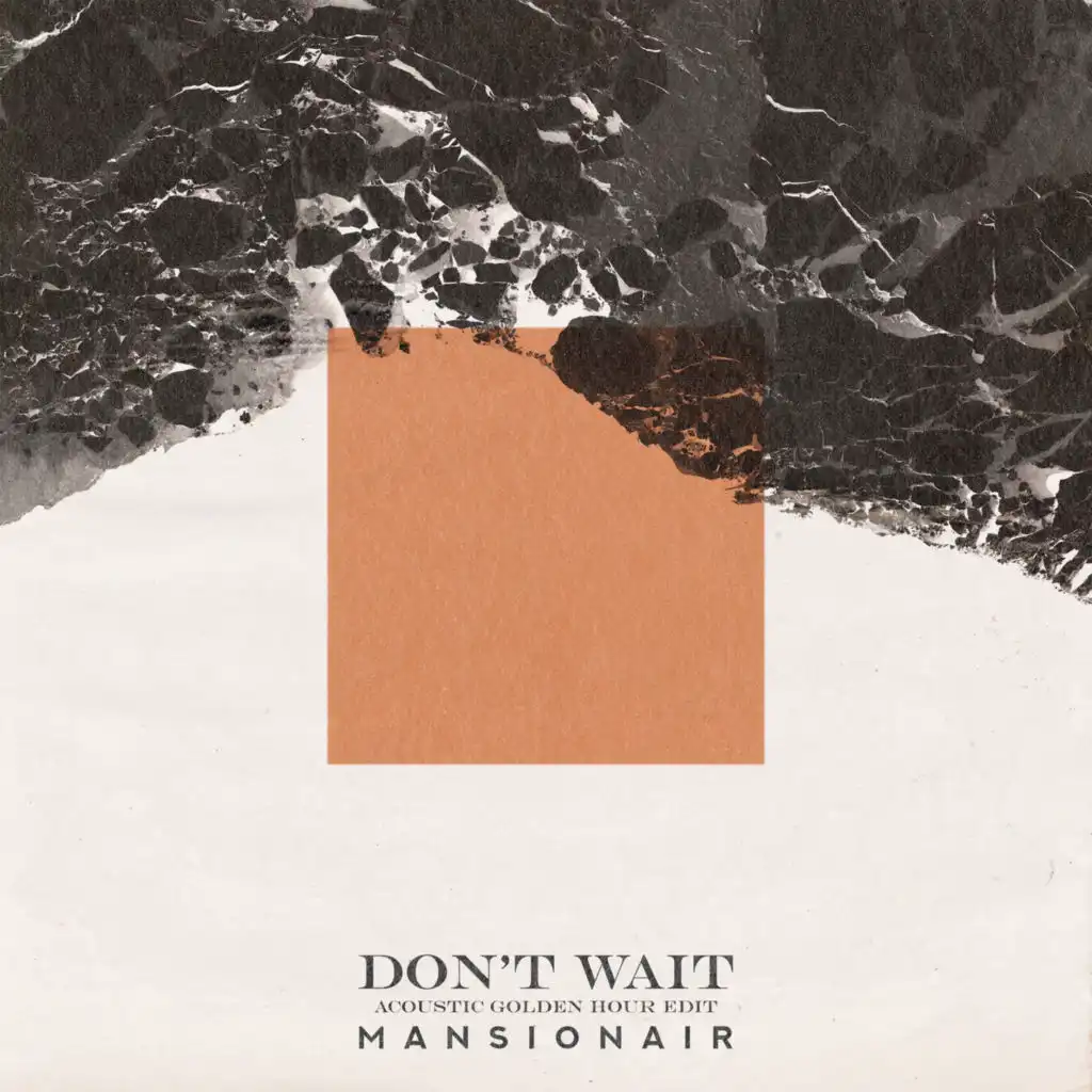 Don't Wait (Acoustic Golden Hour Edit)