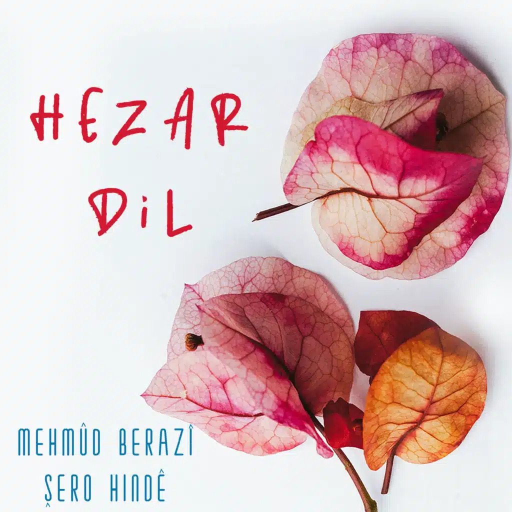 Hezar Dil (feat. Şêro Hindê)