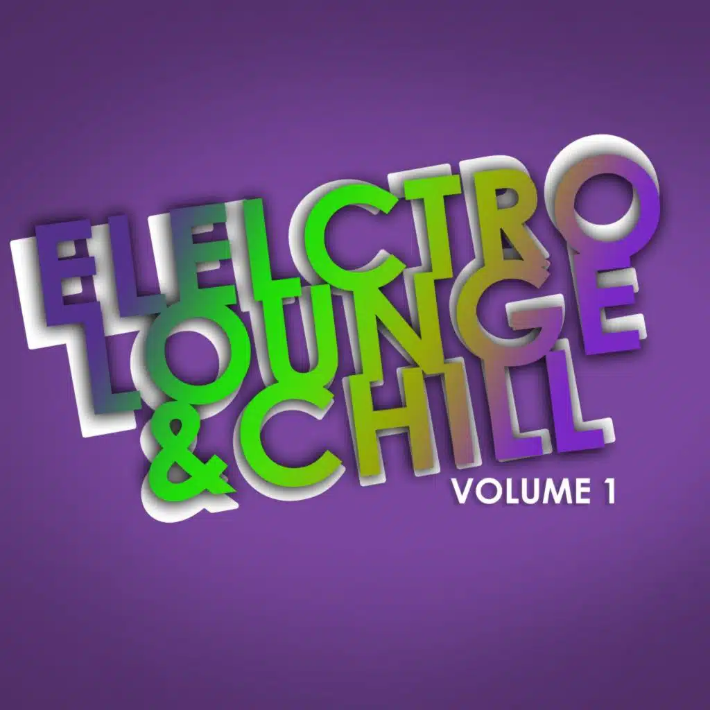 Electro Lounge & Chill, Vol. 01