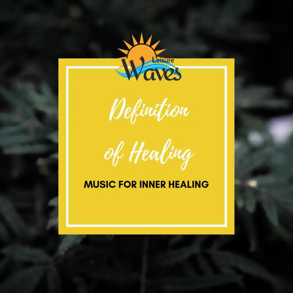 Definition of Healing - Music for Inner Healing