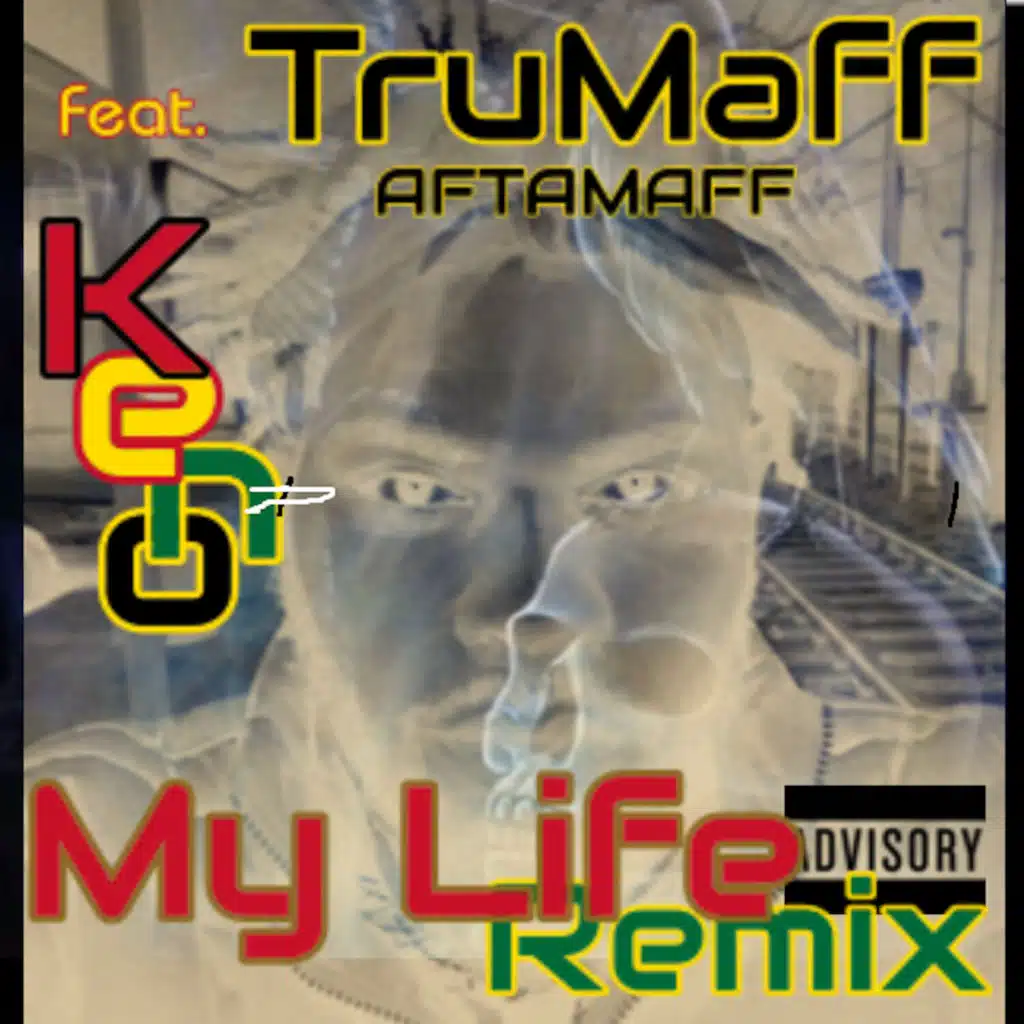 My Life (Remix) [feat. Keon]
