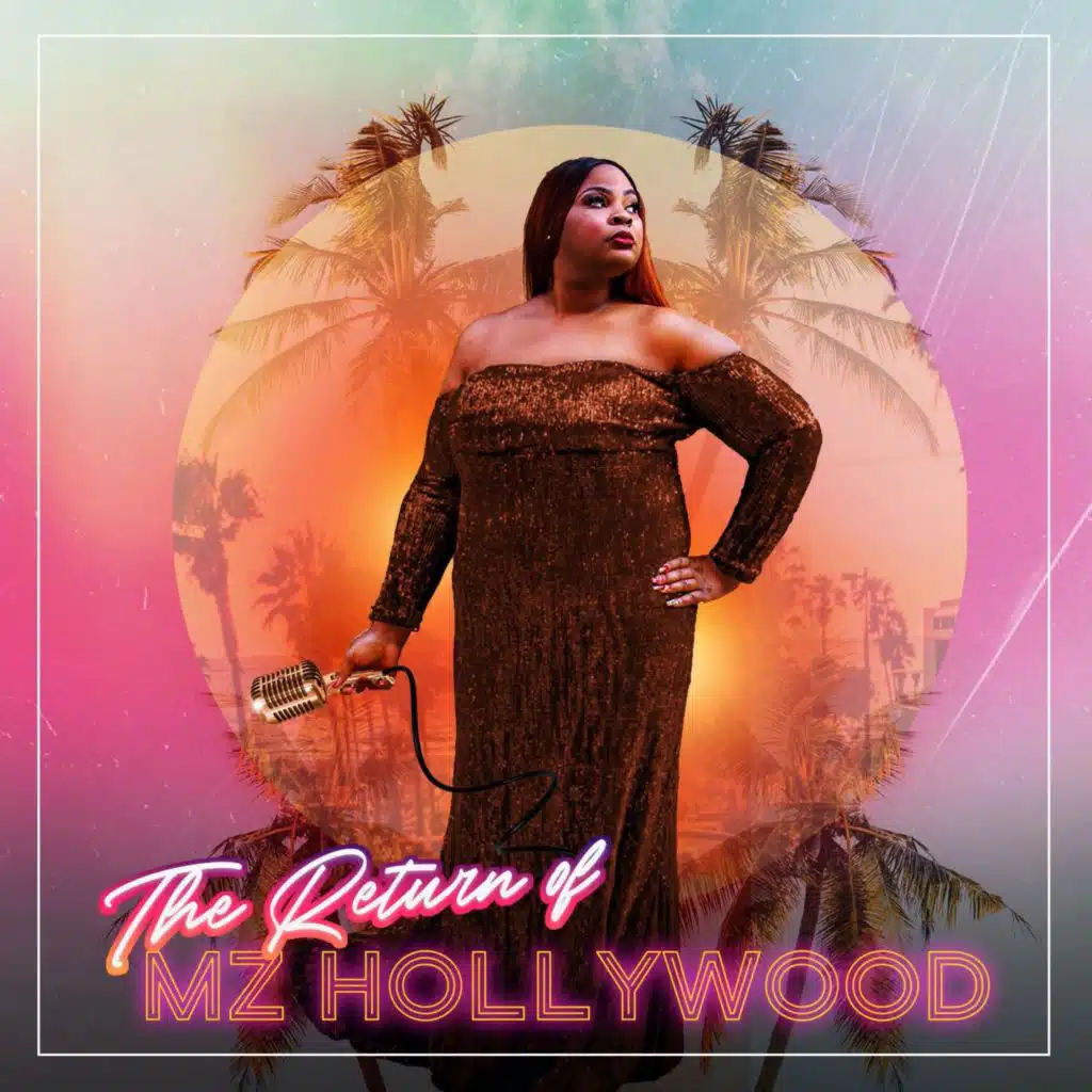 The Return of Mz Hollywood (feat. David J, Britt Foxx, S Dott & Johnny James)