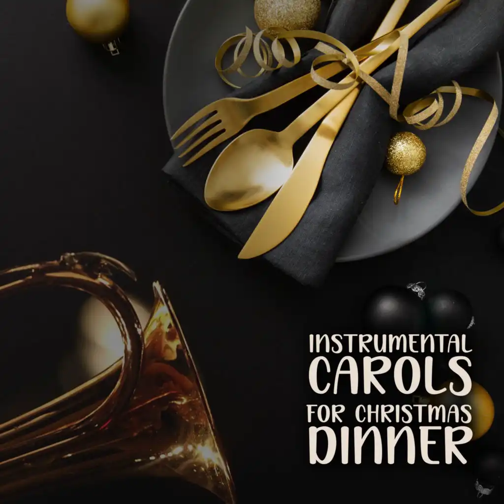 Instrumental Carols for Christmas Dinner