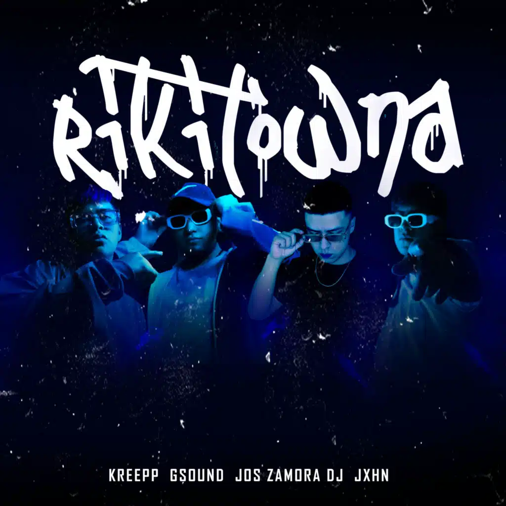 Rikitowna (feat. Kreepp, G Sound, Jxhn & jos zamora dj)
