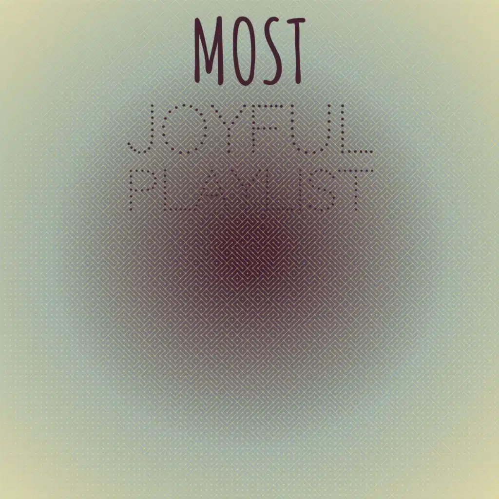 Most Joyful Playlist
