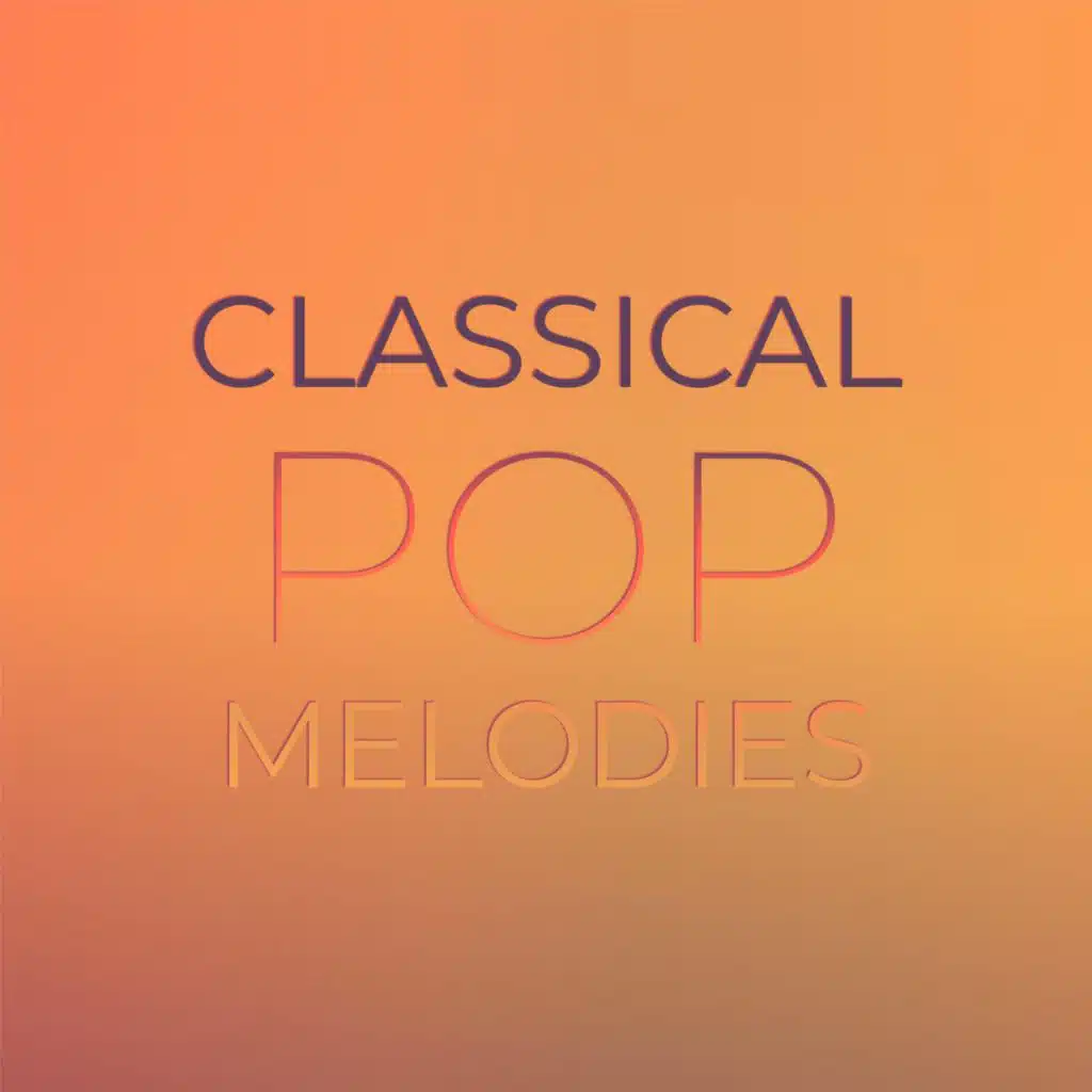 Classical Pop Melodies