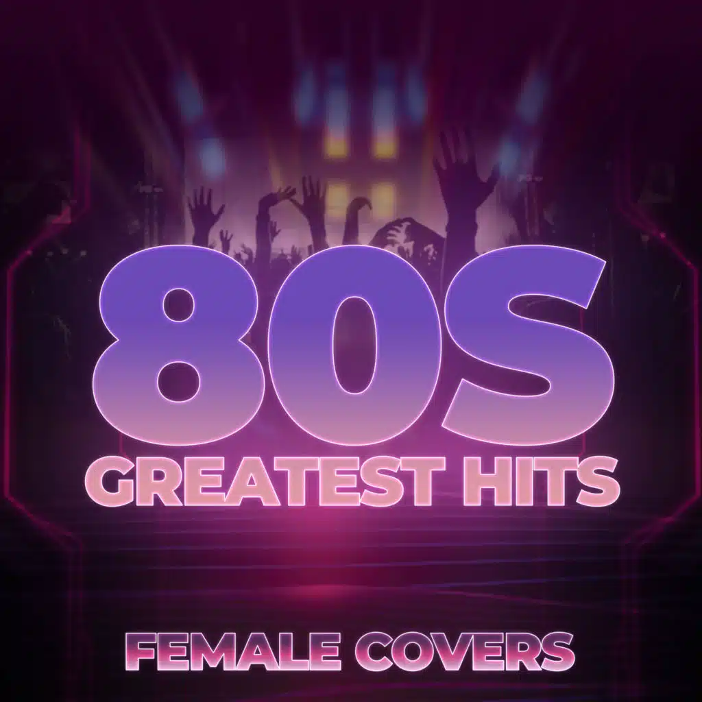 80s Greatest Hits: Female Covers