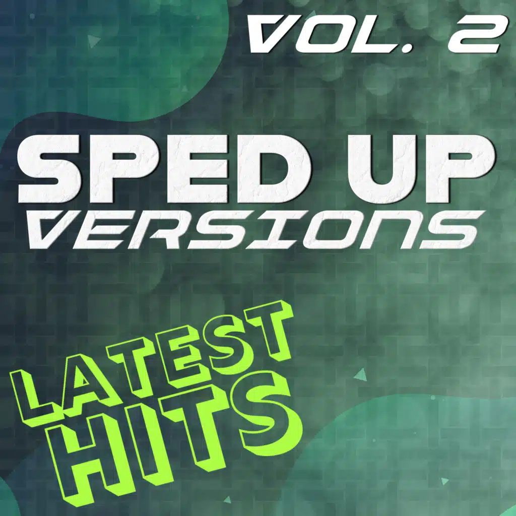Sped Up Versions: Latest Hits, Vol. 2