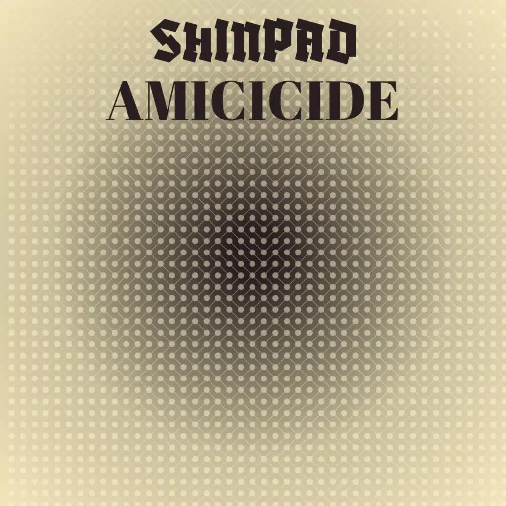 Shinpad Amicicide