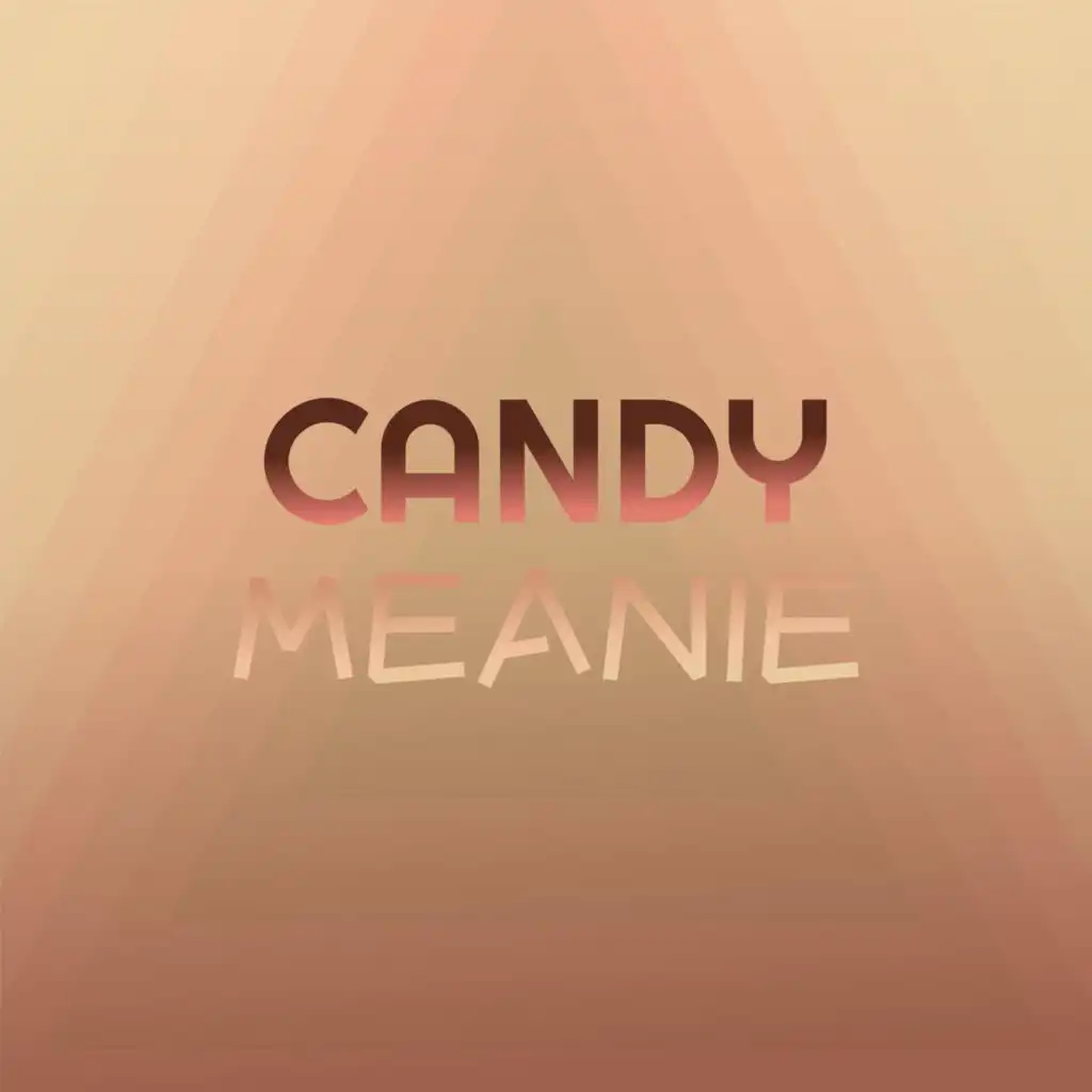 Candy Meanie