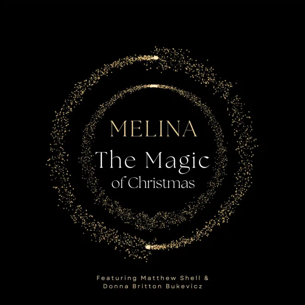 The Magic of Christmas (feat. Matthew Shell & Donna Britton Bukevicz)
