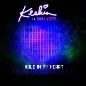 Hole In My Heart (feat. KiKi Lyrics)