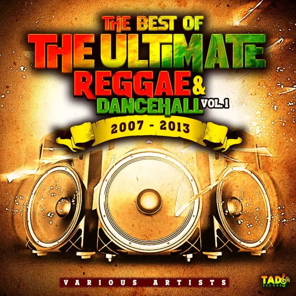 The Best of The Ultimate Reggae & Dancehall, Vol. 1 2007-2013 (Edit)