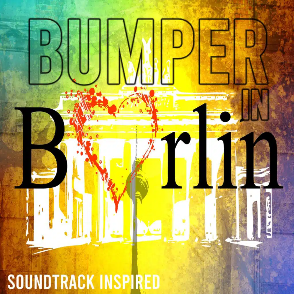 Bumper in Berlin (Soundtrack Inspired)