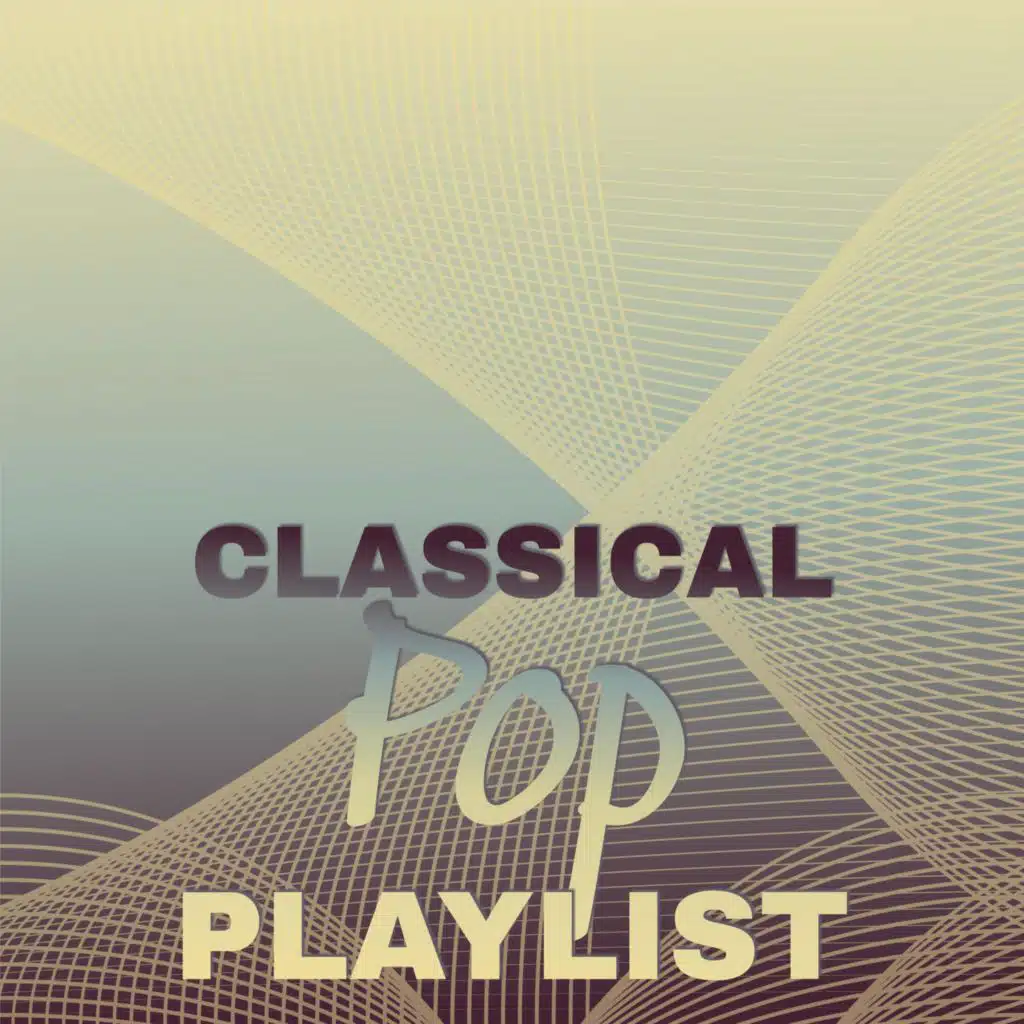 Classical Pop Playlist