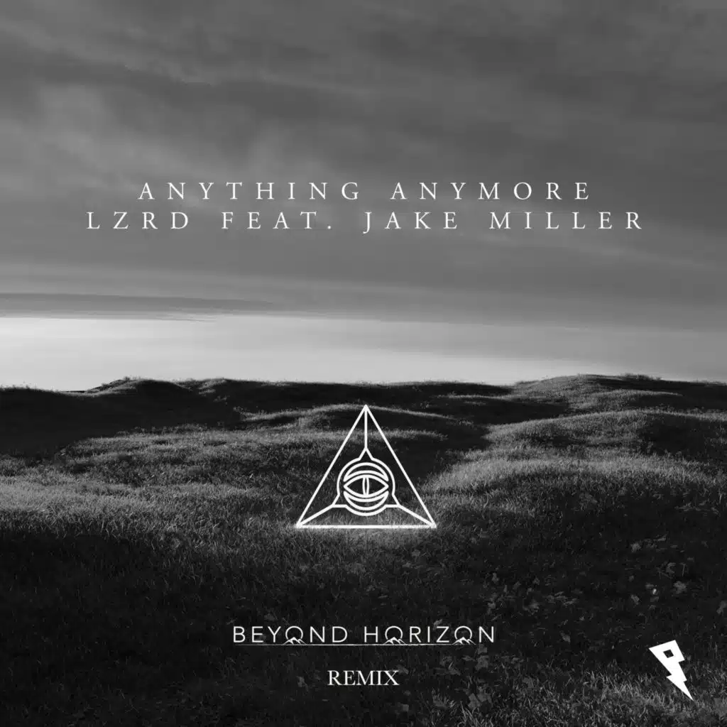 Anything Anymore (Beyond Horizon Remix) [feat. Jake Miller]