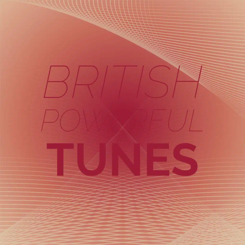 British Powerful Tunes
