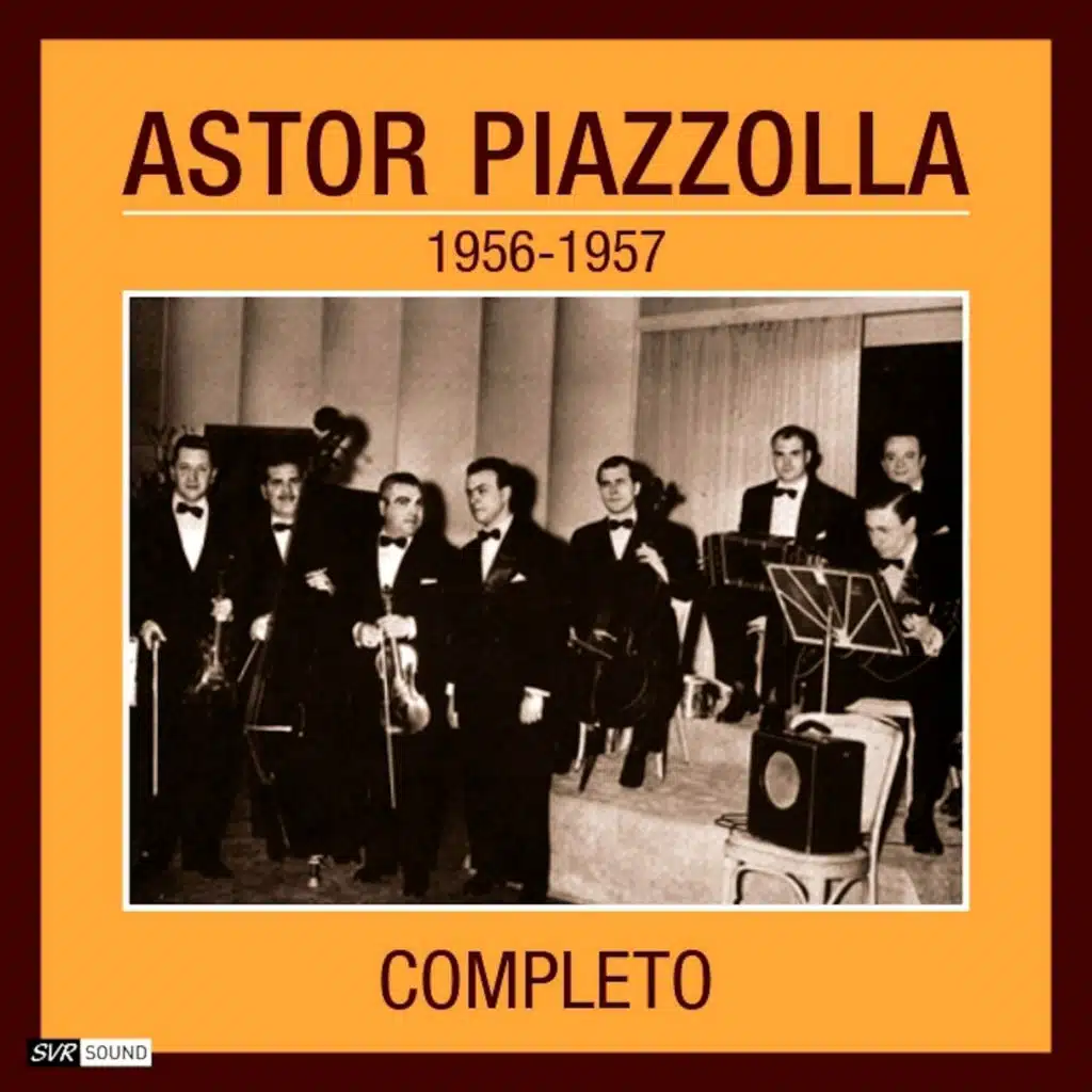 Astor Piazzolla 1956 - 1957 Completo (Restauración 2022)