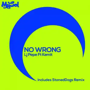 No Wrong (feat. Kemit) (StonedDogs Remix)