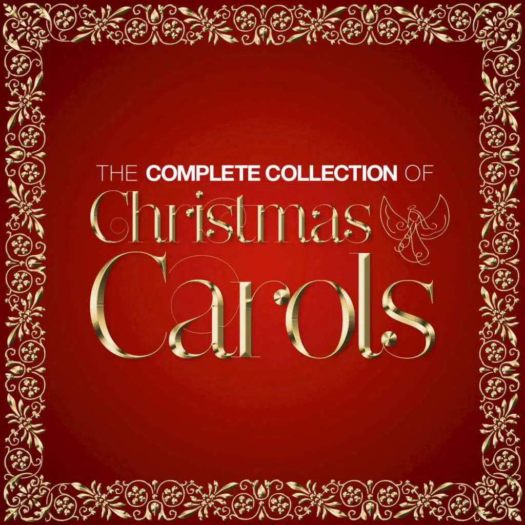 The Complete Collection of Christmas Carols