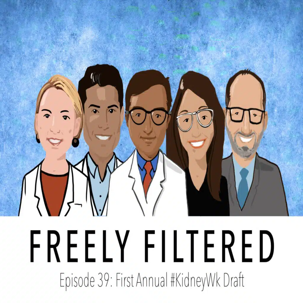 Freely Filtered 039: The First Annual ASN #KidneyWk Draft