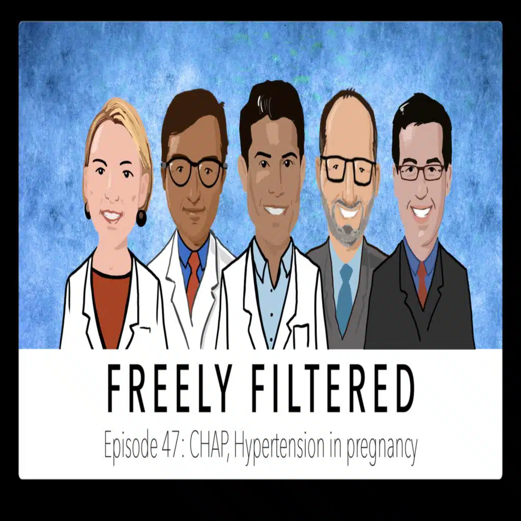 Freely Filtered 047: CHAP, time to treat hypertension in pregnancy