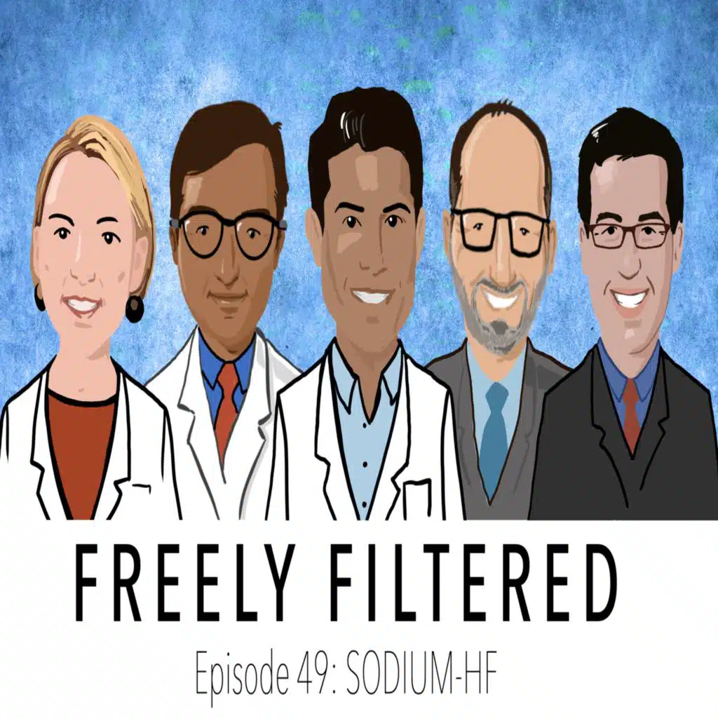 Freely Filtered 049: Getting Salty with SODIUM-HF