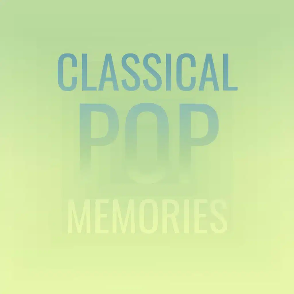 Classical Pop Memories