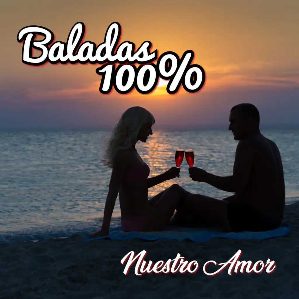 Baladas 100% - Nuestro Amor