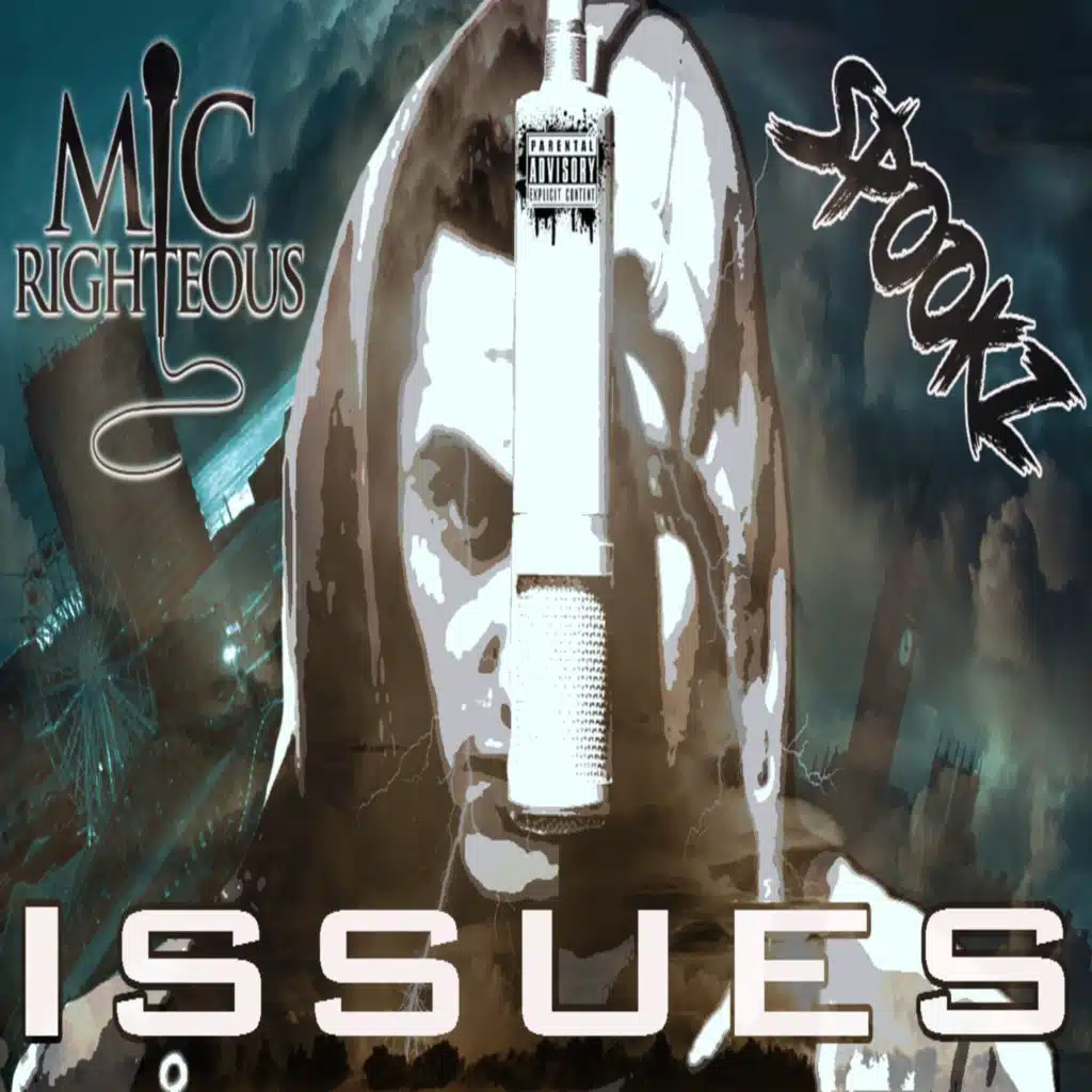 Issues (feat. Mic Righteous)