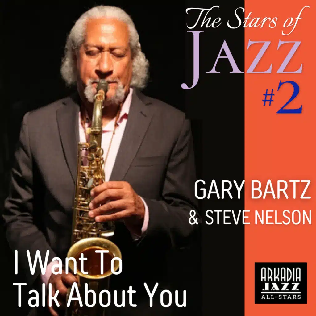 Arkadia Jazz All-Stars & Gary Bartz