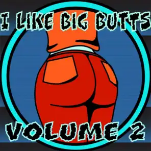 I Like Big Butts,Vol.2
